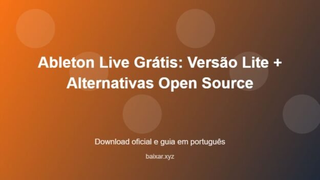 Ableton Live Grátis: Versão Lite + Alternativas Open Source - imagem destacada do guia de download oficial em português