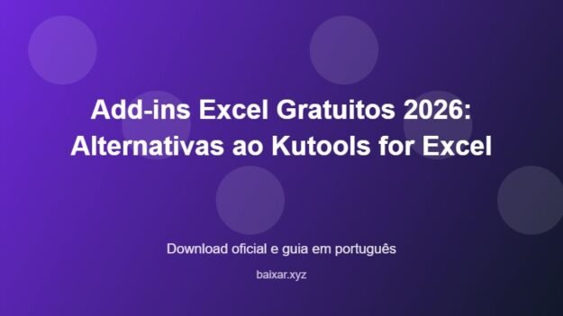 Add-ins Excel Gratuitos 2026: Alternativas ao Kutools for Excel - imagem destacada do guia de download oficial em português