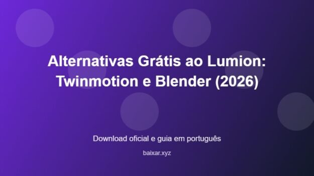 Alternativas Grátis ao Lumion: Twinmotion e Blender (2026) - imagem destacada do guia de download oficial em português