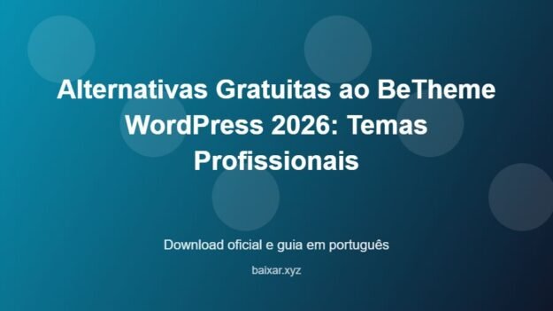 Alternativas Gratuitas ao BeTheme WordPress 2026: Temas Profissionais - imagem destacada do guia de download oficial em português