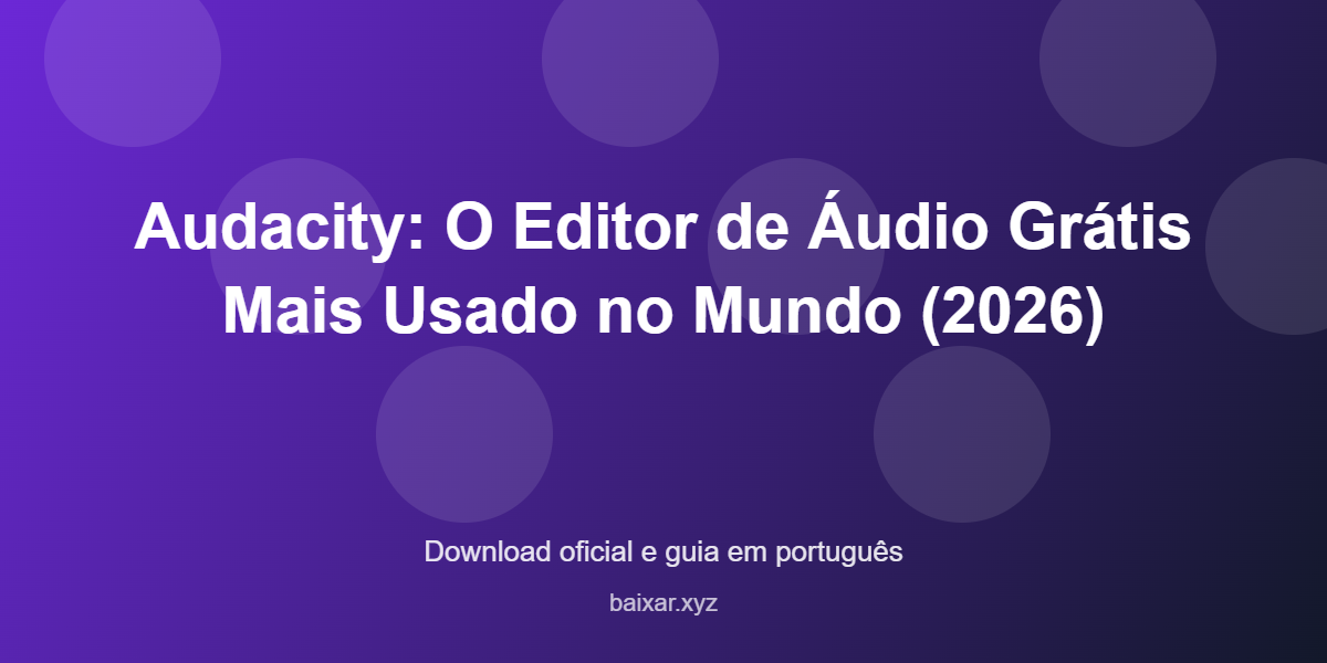 Audacity editor audio gratuito windows featured corrigida