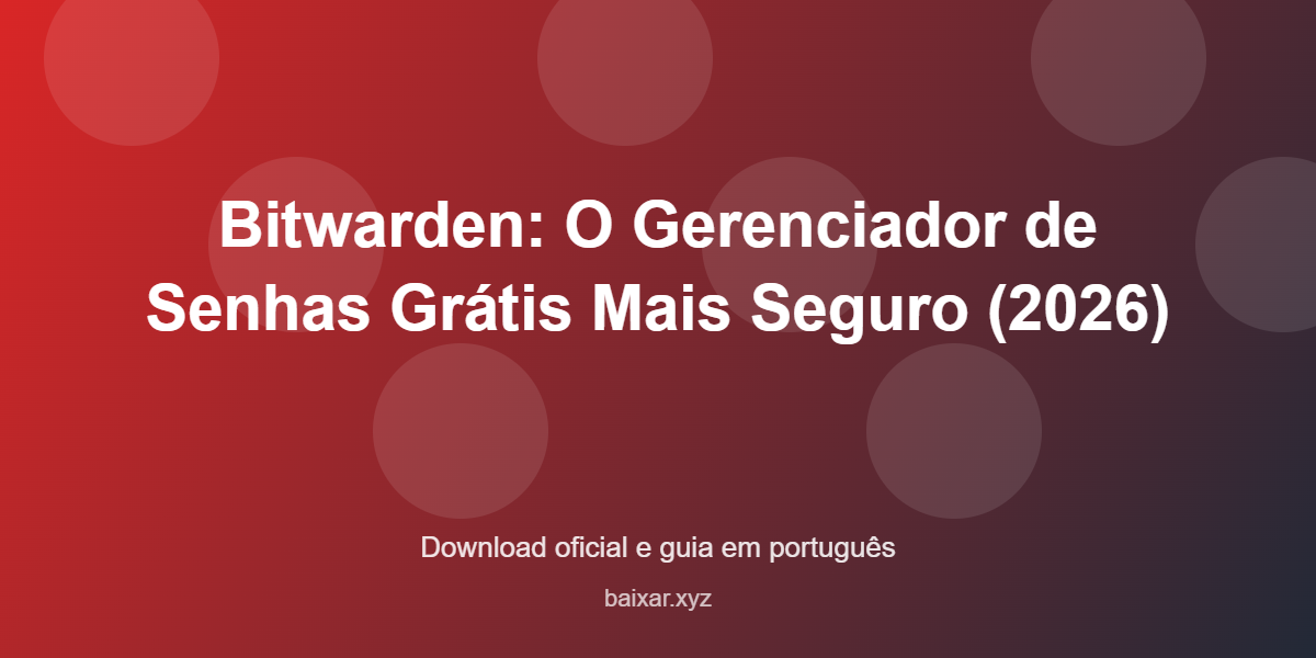 bitwarden-gerenciador-senhas-gratuito-2025-featured-corrigida Bitwarden gerenciador senhas gratuito 2025 featured corrigida