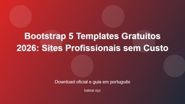 Bootstrap 5 Templates Gratuitos 2026: Sites Profissionais sem Custo - imagem destacada do guia de download oficial em português