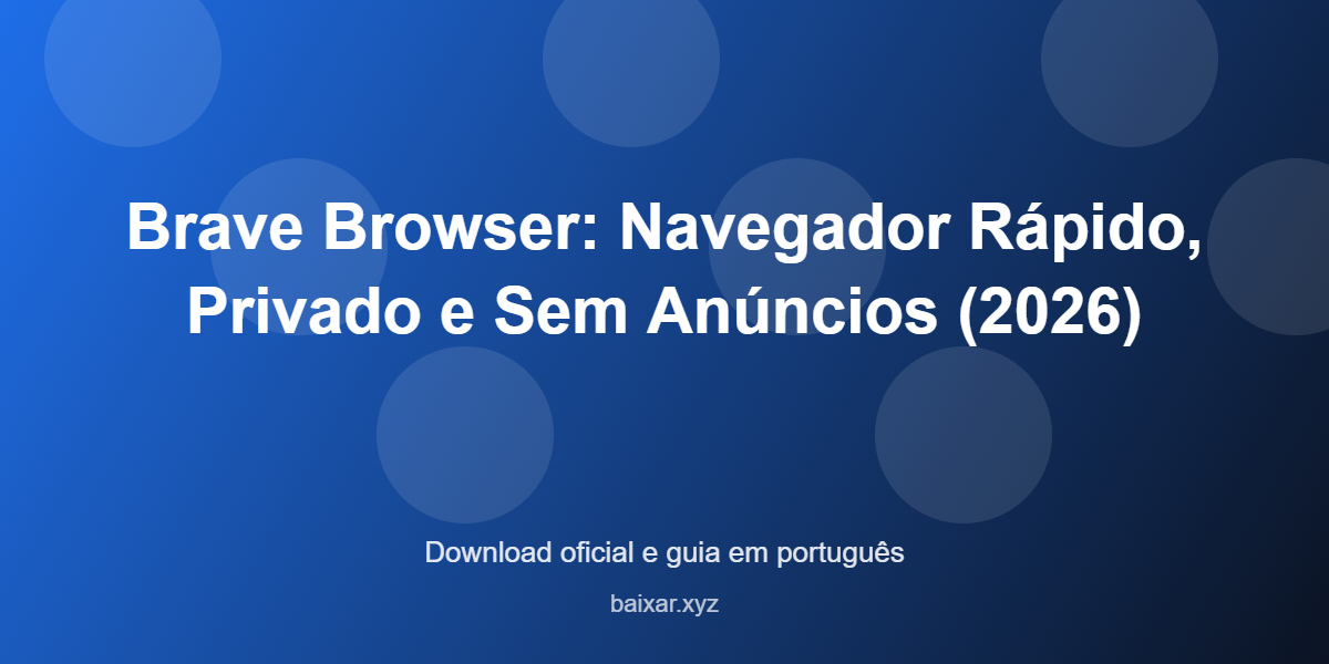 brave-browser-navegador-privado-gratis-featured-corrigida Brave browser navegador privado gratis featured corrigida