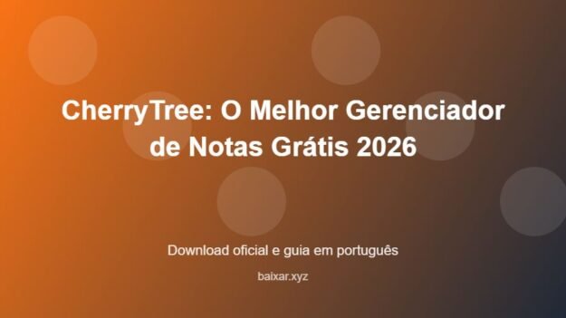 CherryTree: O Melhor Gerenciador de Notas Grátis 2026 - imagem destacada do guia de download oficial em português