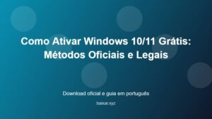 Como Ativar Windows 10/11 Grátis: Métodos Oficiais e Legais - imagem destacada do guia de download oficial em português