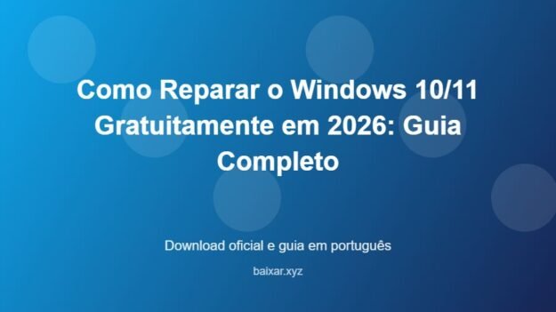 Como Reparar o Windows 10/11 Gratuitamente em 2026: Guia Completo - imagem destacada do guia de download oficial em português