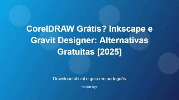 CorelDRAW Grátis? Inkscape e Gravit Designer: Alternativas Gratuitas [2025] - imagem destacada do guia de download oficial em português