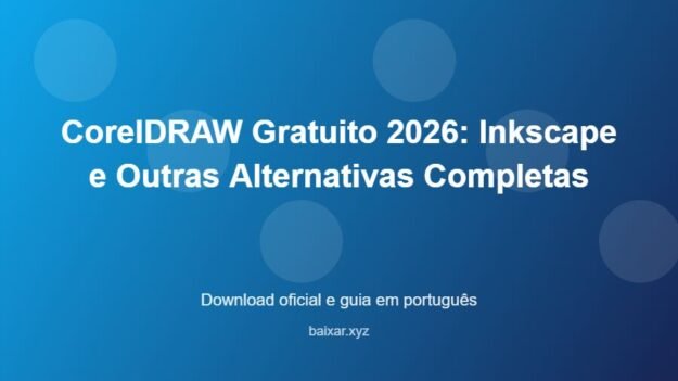 CorelDRAW Gratuito 2026: Inkscape e Outras Alternativas Completas - imagem destacada do guia de download oficial em português