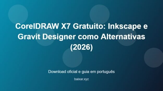 CorelDRAW X7 Gratuito: Inkscape e Gravit Designer como Alternativas (2026) - imagem destacada do guia de download oficial em português