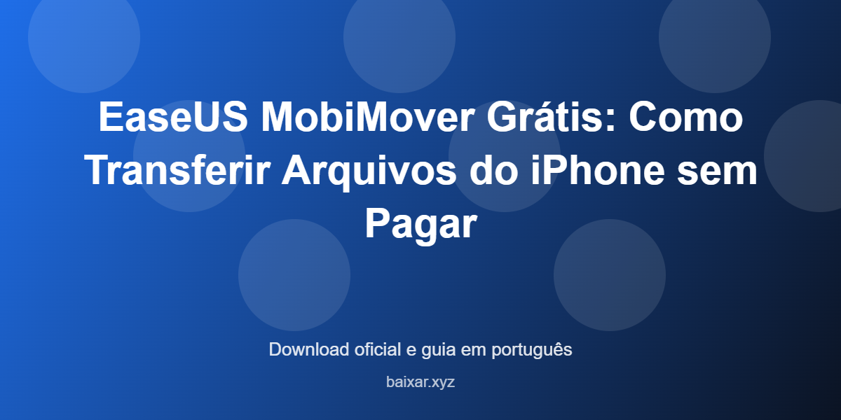 easeus-mobimover-gratis-como-transferir-arquivos-do-iphone-sem-pagar-featured-corrigida Easeus mobimover gratis como transferir arquivos do iphone sem pagar featured corrigida