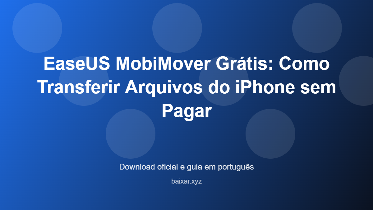 Easeus mobimover gratis como transferir arquivos do iphone sem pagar featured corrigida