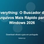 Everything: O Buscador de Arquivos Mais Rápido para Windows 2026 - imagem destacada do guia de download oficial em português