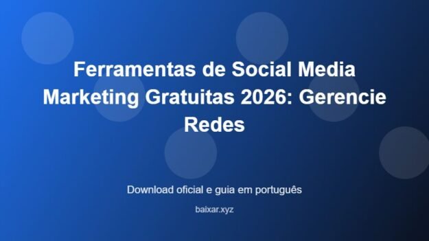 Ferramentas de Social Media Marketing Gratuitas 2026: Gerencie Redes - imagem destacada do guia de download oficial em português