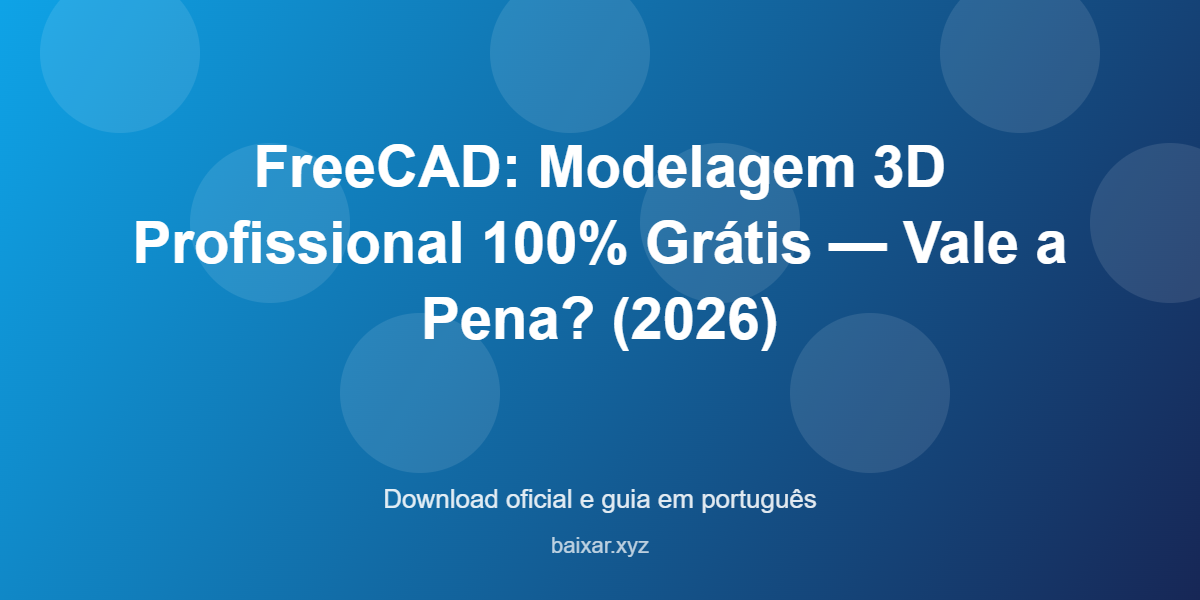 freecad-modelagem-3d-gratis-featured-corrigida Freecad modelagem 3d gratis featured corrigida