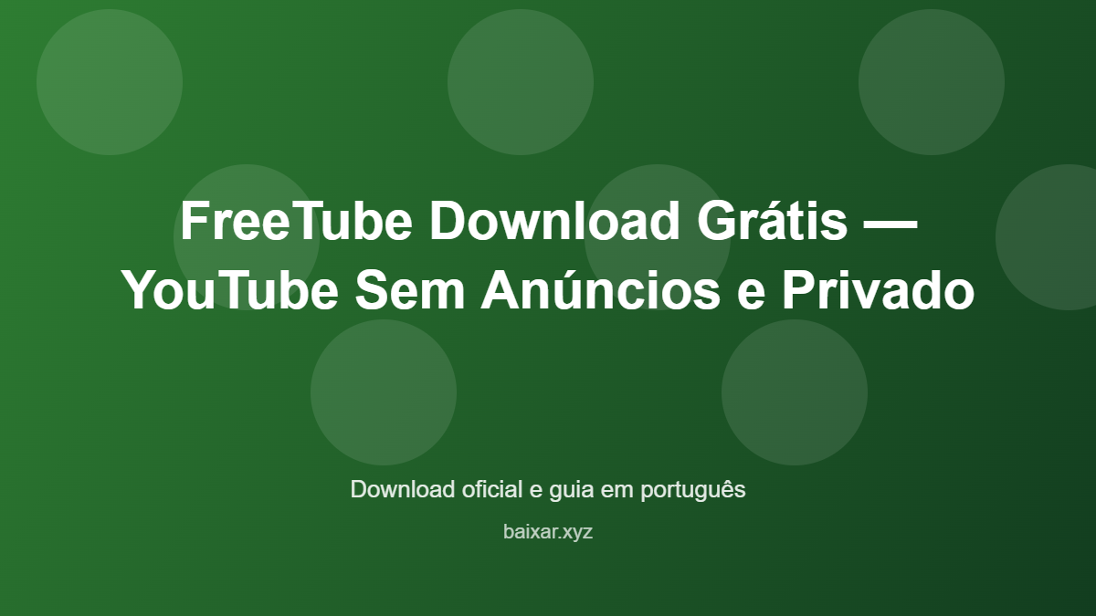 Freetube download gratis youtube sem anuncios e privado featured corrigida