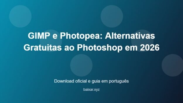 GIMP e Photopea: Alternativas Gratuitas ao Photoshop em 2026 - imagem destacada do guia de download oficial em português
