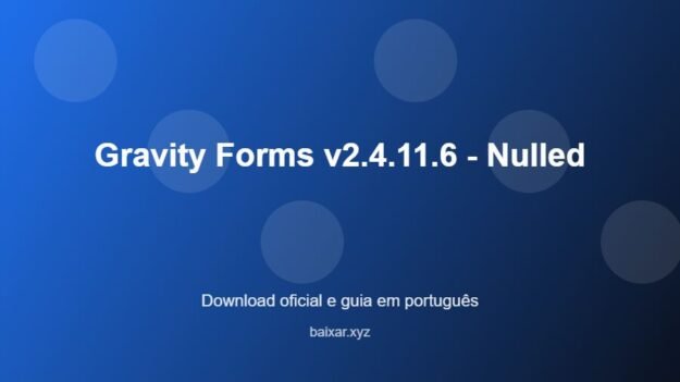 Gravity Forms v2.4.11.6 - Nulled - imagem destacada do guia de download oficial em português