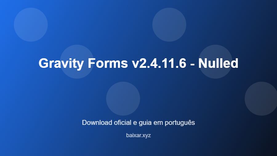 Gravity Forms v2.4.11.6 - Nulled - imagem destacada do guia de download oficial em português