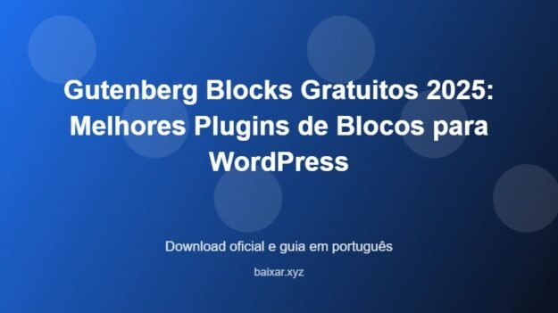 Gutenberg Blocks Gratuitos 2025: Melhores Plugins de Blocos para WordPress - imagem destacada do guia de download oficial em português