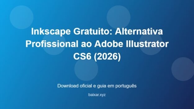 Inkscape Gratuito: Alternativa Profissional ao Adobe Illustrator CS6 (2026) - imagem destacada do guia de download oficial em português