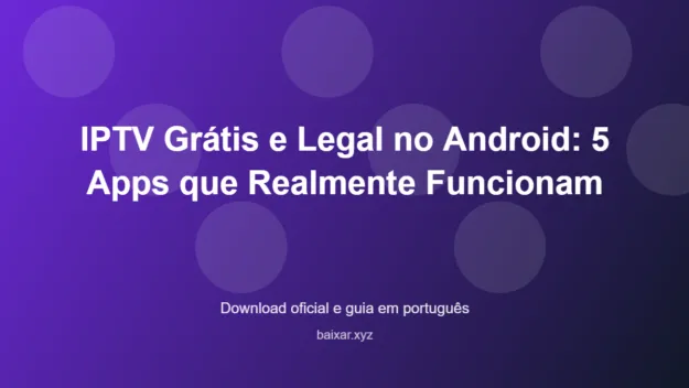 Iptv gratis e legal no android 5 apps que realmente funcionam featured corrigida