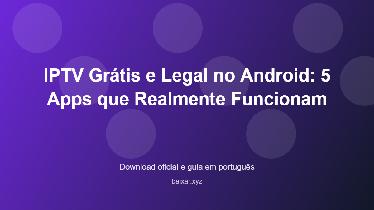 Iptv gratis e legal no android 5 apps que realmente funcionam featured corrigida