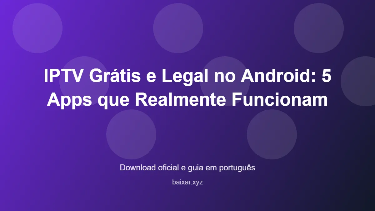 Iptv gratis e legal no android 5 apps que realmente funcionam featured corrigida