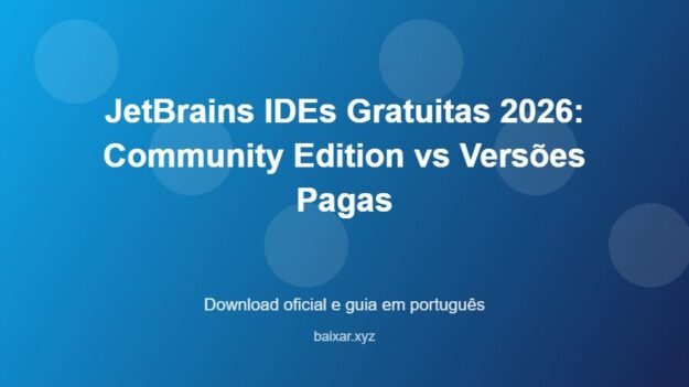 JetBrains IDEs Gratuitas 2026: Community Edition vs Versões Pagas - imagem destacada do guia de download oficial em português