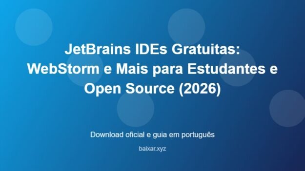 JetBrains IDEs Gratuitas: WebStorm e Mais para Estudantes e Open Source (2026) - imagem destacada do guia de download oficial em português