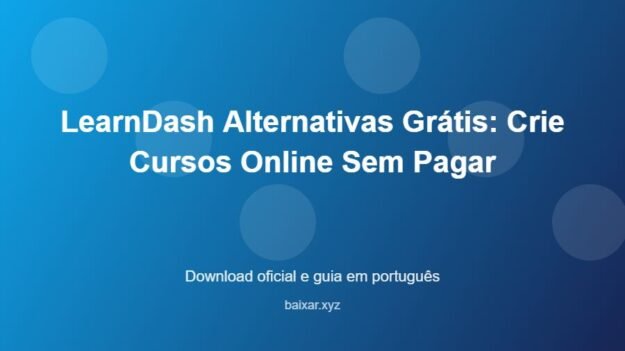 LearnDash Alternativas Grátis: Crie Cursos Online Sem Pagar - imagem destacada do guia de download oficial em português