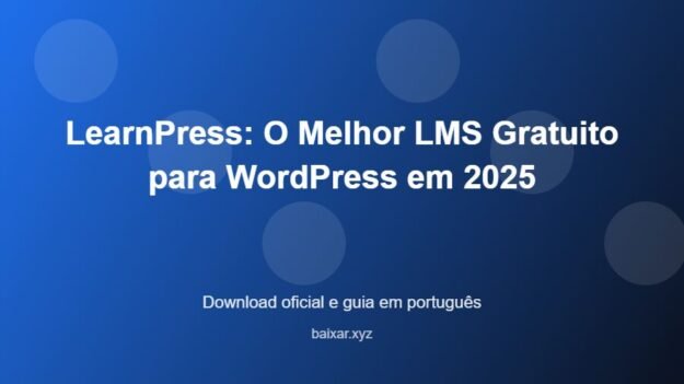LearnPress: O Melhor LMS Gratuito para WordPress em 2025 - imagem destacada do guia de download oficial em português