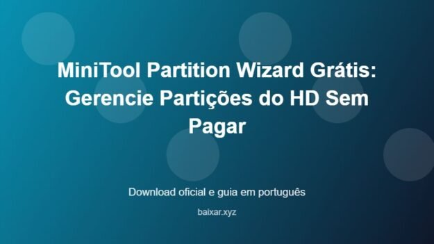 MiniTool Partition Wizard Grátis: Gerencie Partições do HD Sem Pagar - imagem destacada do guia de download oficial em português
