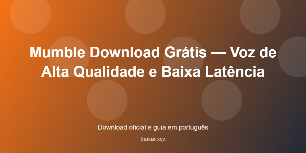 Mumble download gratis voz de alta qualidade e baixa latencia featured corrigida