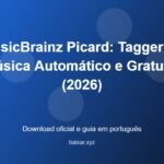 MusicBrainz Picard: Tagger de Música Automático e Gratuito (2026) - imagem destacada do guia de download oficial em português