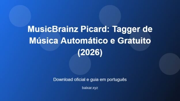 MusicBrainz Picard: Tagger de Música Automático e Gratuito (2026) - imagem destacada do guia de download oficial em português