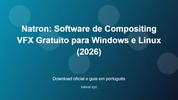 Natron: Software de Compositing VFX Gratuito para Windows e Linux (2026) - imagem destacada do guia de download oficial em português
