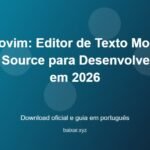 Neovim: Editor de Texto Modal Open Source para Desenvolvedores em 2026 - imagem destacada do guia de download oficial em português