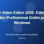Olive Video Editor 2026: Editor de Vídeo Profissional Grátis para Windows - imagem destacada do guia de download oficial em português