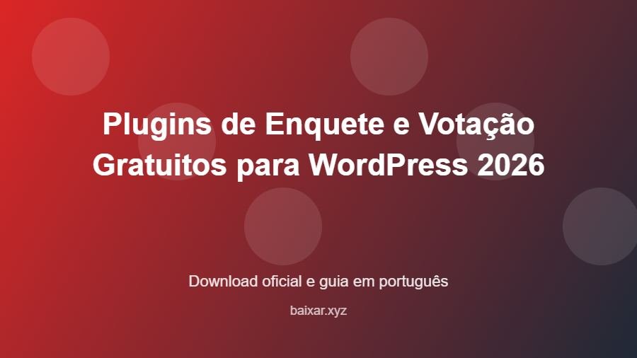 Plugins de Enquete e Votação Gratuitos para WordPress 2026 - imagem destacada do guia de download oficial em português