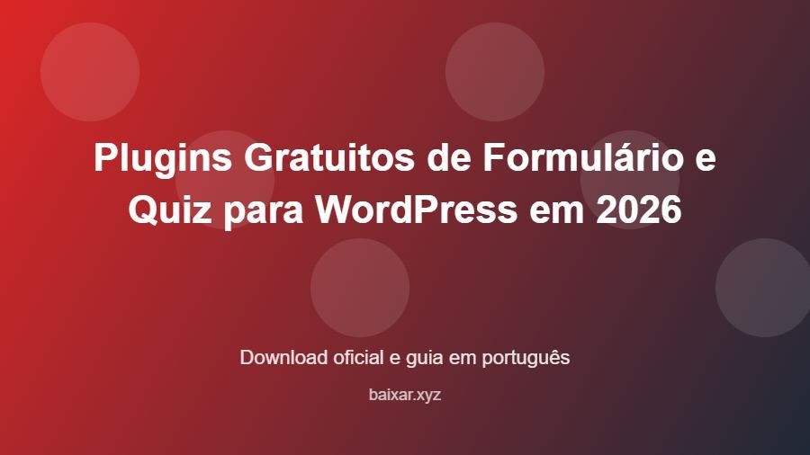 Plugins Gratuitos de Formulário e Quiz para WordPress em 2026 - imagem destacada do guia de download oficial em português