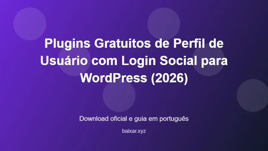 Plugins Gratuitos de Perfil de Usuário com Login Social para WordPress (2026) - imagem destacada do guia de download oficial em português