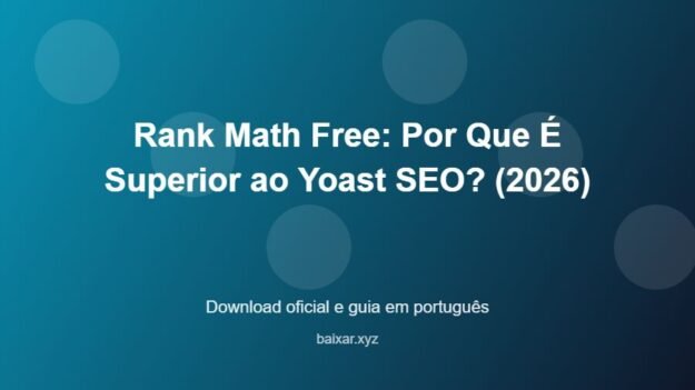 Rank Math Free: Por Que É Superior ao Yoast SEO? (2026) - imagem destacada do guia de download oficial em português