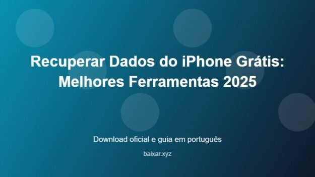 Recuperar Dados do iPhone Grátis: Melhores Ferramentas 2025 - imagem destacada do guia de download oficial em português