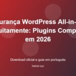 Segurança WordPress All-in-One Gratuitamente: Plugins Completos em 2026 - imagem destacada do guia de download oficial em português