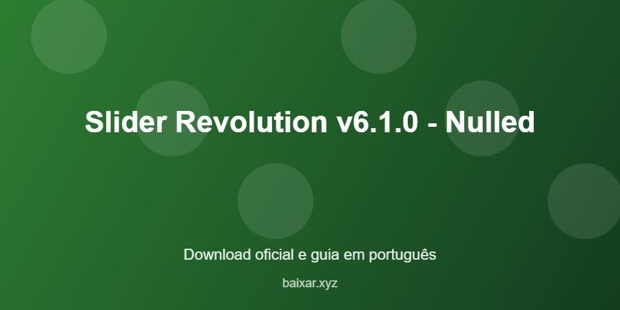 Slider Revolution v6.1.0 - Nulled - imagem destacada do guia de download oficial em português