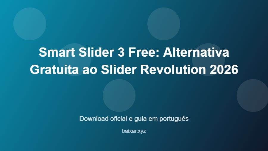 Smart Slider 3 Free: Alternativa Gratuita ao Slider Revolution 2026 - imagem destacada do guia de download oficial em português