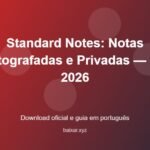 Standard Notes: Notas Criptografadas e Privadas — Guia 2026 - imagem destacada do guia de download oficial em português