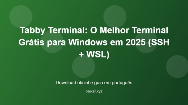 Tabby Terminal: O Melhor Terminal Grátis para Windows em 2025 (SSH + WSL) – download oficial e guia Tabby Terminal: O Melhor Terminal Grátis para Windows em 2025 (SSH + WSL) - imagem destacada do guia de download oficial em português
