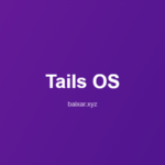 Tails OS: O Sistema Portátil para Anonimato Total em 2026 tails-os-sistema-anonimato-featured